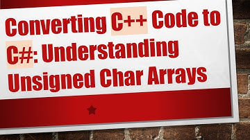 Converting C+ +  Code to C# : Understanding Unsigned Char Arrays