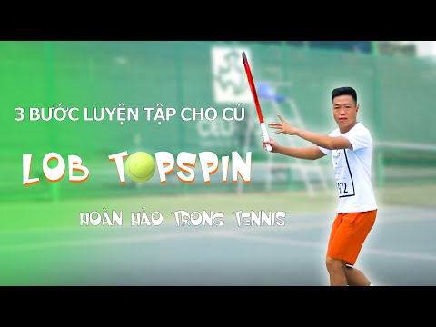 Video [Tennis Nâng Cao] Tập luyện kỹ thuật Topspin Lob - youtube