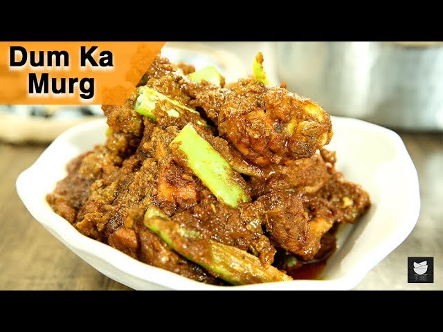 Dum Ka Murgh | Dum Ka Chicken | Traditional Cooking Method | Chicken Recipe | Dum Ka Murgh by Varun | Get Curried