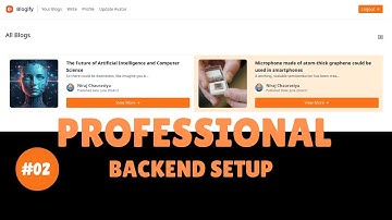 #02 | PROFESSIONAL Backend Setup with NodeJS | MERN BLOG APP