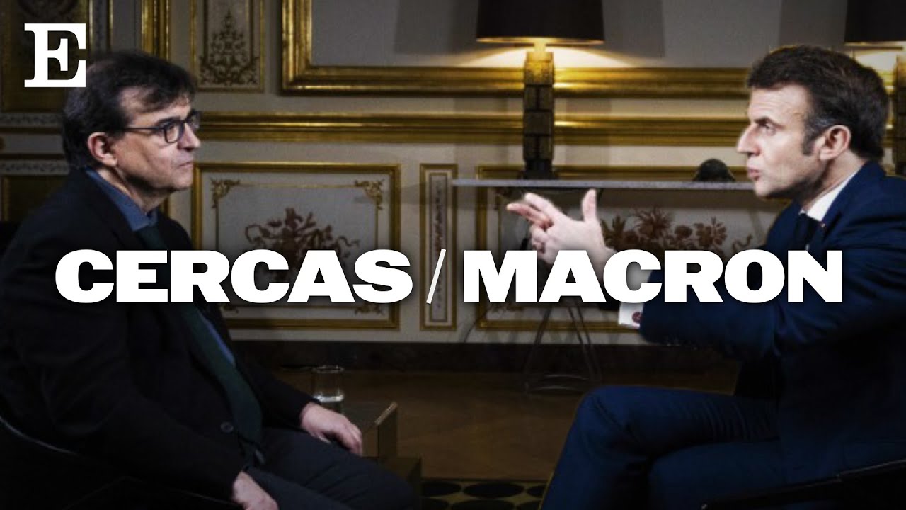 Cercas y Macron, la conversación entre el escritor y el presidente | EL PAÍS