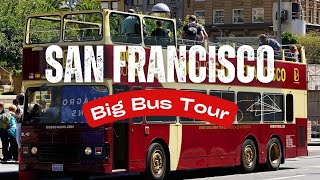 Experience San Francisco’s iconic landmarks on a Big Bus tour - June 2023