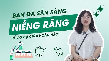 Bạn đã sẵn sàng niềng răng để có nụ cười hoàn hảo? | Nha khoa Quốc Tế Việt Mỹ