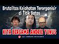 Brutalitas Kejahatan Terorganisir di Titik Batas, Kita Bersama Andrie Yunus