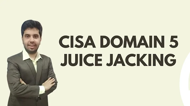 JUICE JACKING - CISA EXAM DOMAIN 5