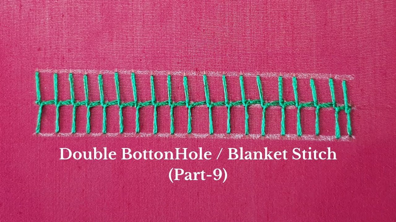 How To Stitch Double ButtonHole Stitch / Blanket Stitch Types Of