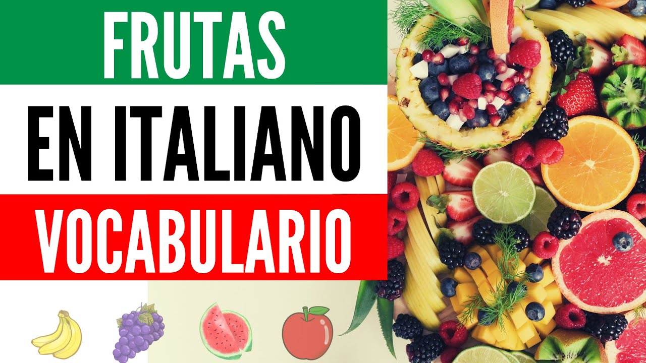 Vocabulario de Frutas en Italiano 🇮🇹 Frutas en Italiano 🇮🇹 Vocabulario