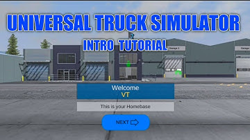 Tutorial #1 for Universal Truck Simulator by Dualcarbon | Greetings and Intro
