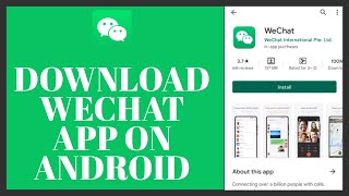 How To Download Wechat App On Android 2022? screenshot 5