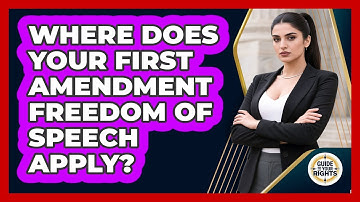 Where Does Your First Amendment Freedom Of Speech Apply? - Guide To Your Rights