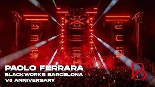PAOLO FERRARA @ BLACKWORKS BARCELONA VII ANNIVERSARY 2026
