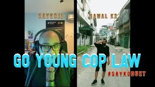 SAWAL KZ - GO YOUNG COP LAW feat SAYKOJI #SAYKODUET [ Lyric Video ]