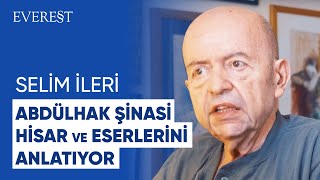 Selim İleri'nin Anlatımıyla "Abdülhak Şinasi Hisar" by  Everest Yayınları