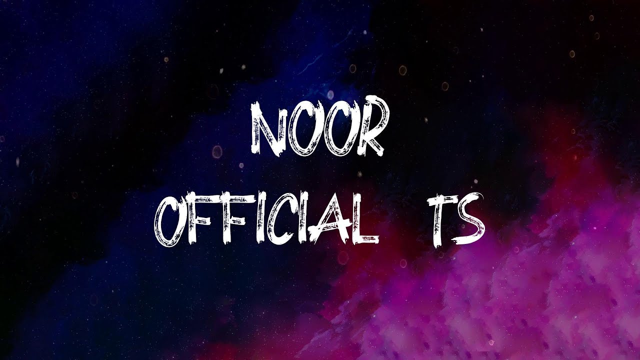 Official TS   Noor Light Lyrics