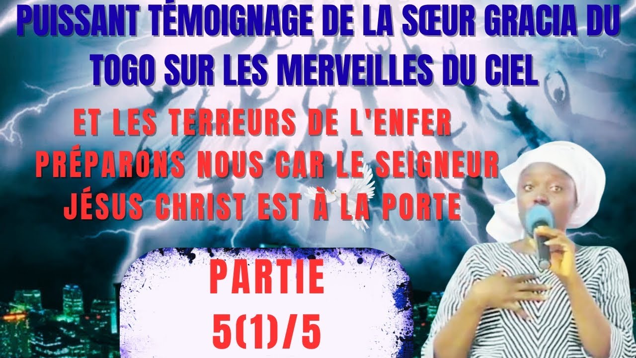 PARTIE 5(1)/5 EXPÉRIENCE DE 14 JOURS DANS L'AU-DELÀ APRÈS MA MORT PAR SŒUR GRACIA DU TOGO 🇹🇬 