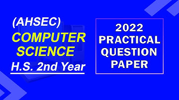 H.S. 2nd year //2022 Computer Science Practical Question Paper