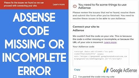 Adsense Code Missing or Incomplete Error - We could not find the code on your site