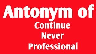 Thumbnail continue - never opposite word in english । synonym and antonym । similar word in english ।