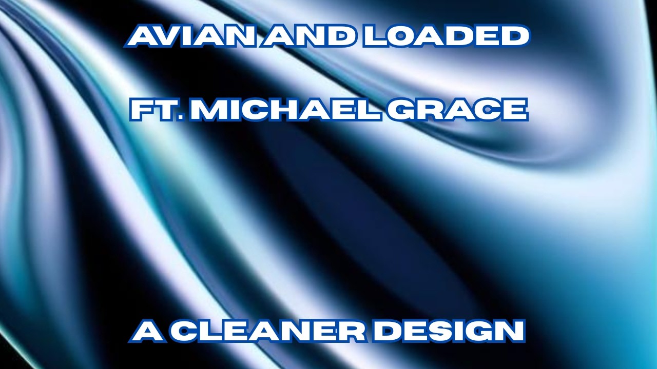 Avian and Loaded ft. Michael Grace - A Cleaner Design (Single Mix) (B Side)