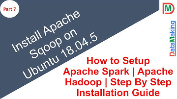 Install Apache Sqoop 1.4.7 on Ubuntu 18.04.5 | Part 7 | Step By Step | Data Making | DM | DataMaking