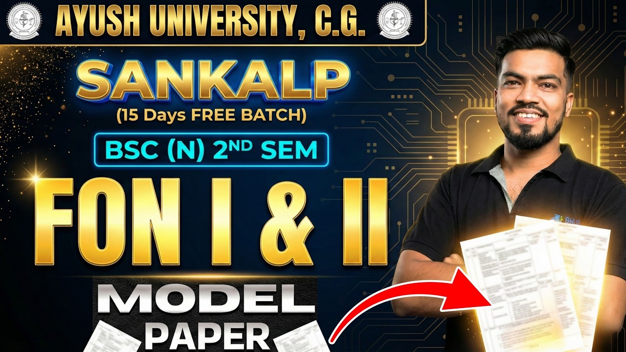 B.Sc Nursing 2nd Sem FON 1 & 2 Model Paper | Ayush University C.G. | Sankalp Batch | Bhushan Science
