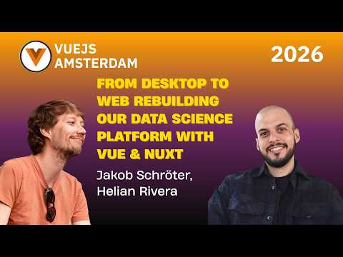 Jakob Schröter, Helian Rivera - From Desktop to Web Rebuilding our Data Science Platform with Vue &amp;