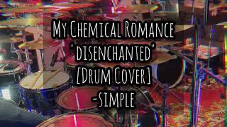 My Chemical Romance (mcr) - 'disenchanted' [drum cover) -simple-