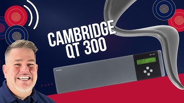 Cambridge QT 300 Product Overview