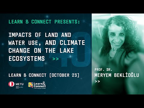Learn & Connect: 5.40 Lecture Series - Prof. Dr. Meryem Beklioğlu başlıklı videonun kopyası