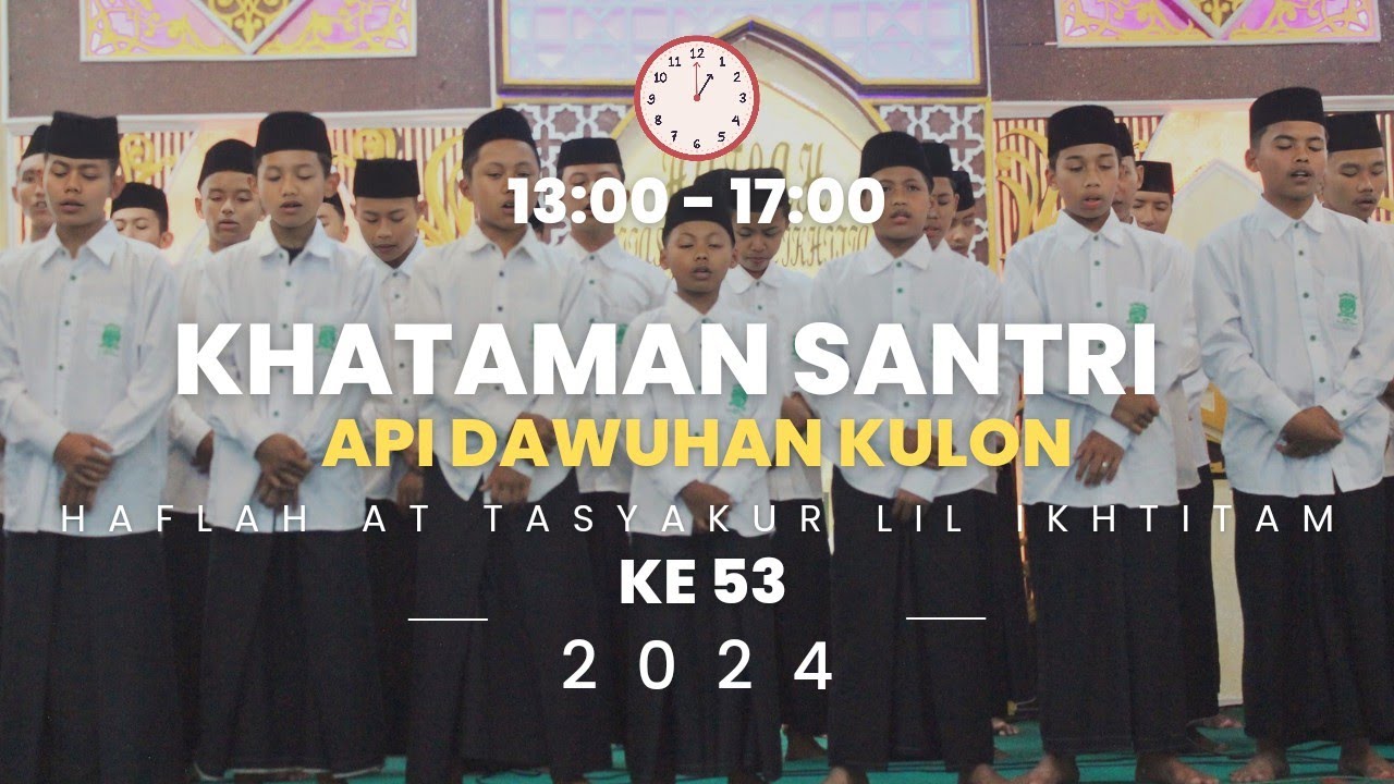 KHATAMAN SANTRI API DAWUHAN KULON KEC KEDUNGBANTENG - BANYUMAS