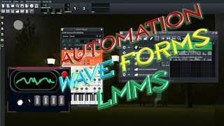 AUTOMATIONS OF WAVE FORMS AND MIXING MODE LMMS