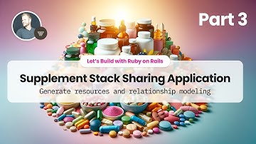 Part 3: Resource and Relationship Modeling Rails - Supplement Stack Sharing App