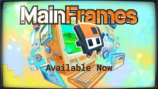 MainFrames - Launch Trailer