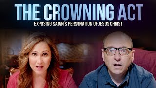 "The Crowning Act: Exposing Satan's Personation of Jesus Christ" (Full Film) screenshot 3