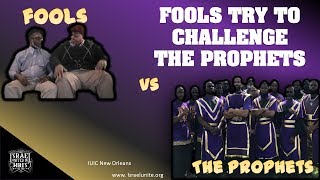 The Israelites: Fools Try To Challenge The Prophets!