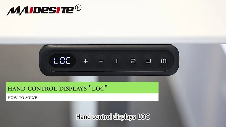How to Resolve Maidesite Standing Desk Error Code: LOC