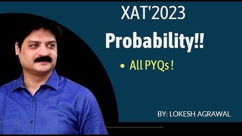 XAT-2023|| PYQs- Probability||Quant Revision|| Lokesh Agarwal