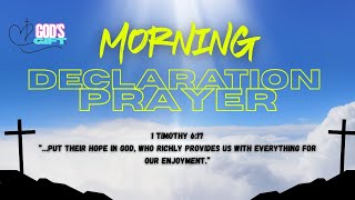 Morning Declaration Prayer 🙏 Trust God, Not Riches | 1 Timothy 6:17 | God's Gift