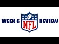 NFL WEEK 6 REVIEW