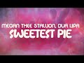Megan Thee Stallion Dua Lipa Sweetest Pie Lyrics
