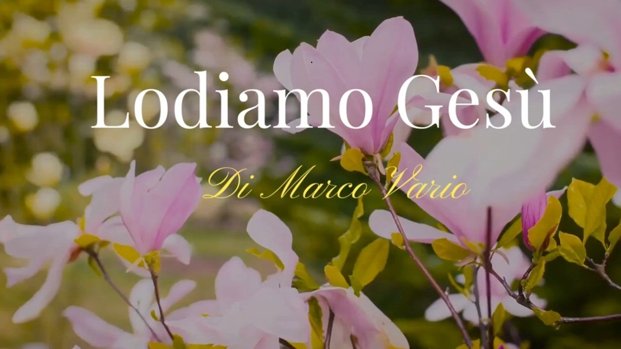 Lodiamo Gesù - Canto cristiano