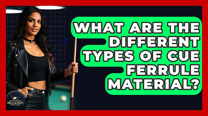 What Are The Different Types Of Cue Ferrule Material? - Billiards Hustlers