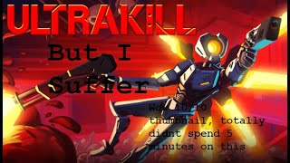 ULTRAKILL but I made the worst modpack ever