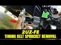 Toyota 2UZ-FE Timing Belt Sprocket Removal &amp; Installation | Land Cruiser GX470 LX470 Tundra