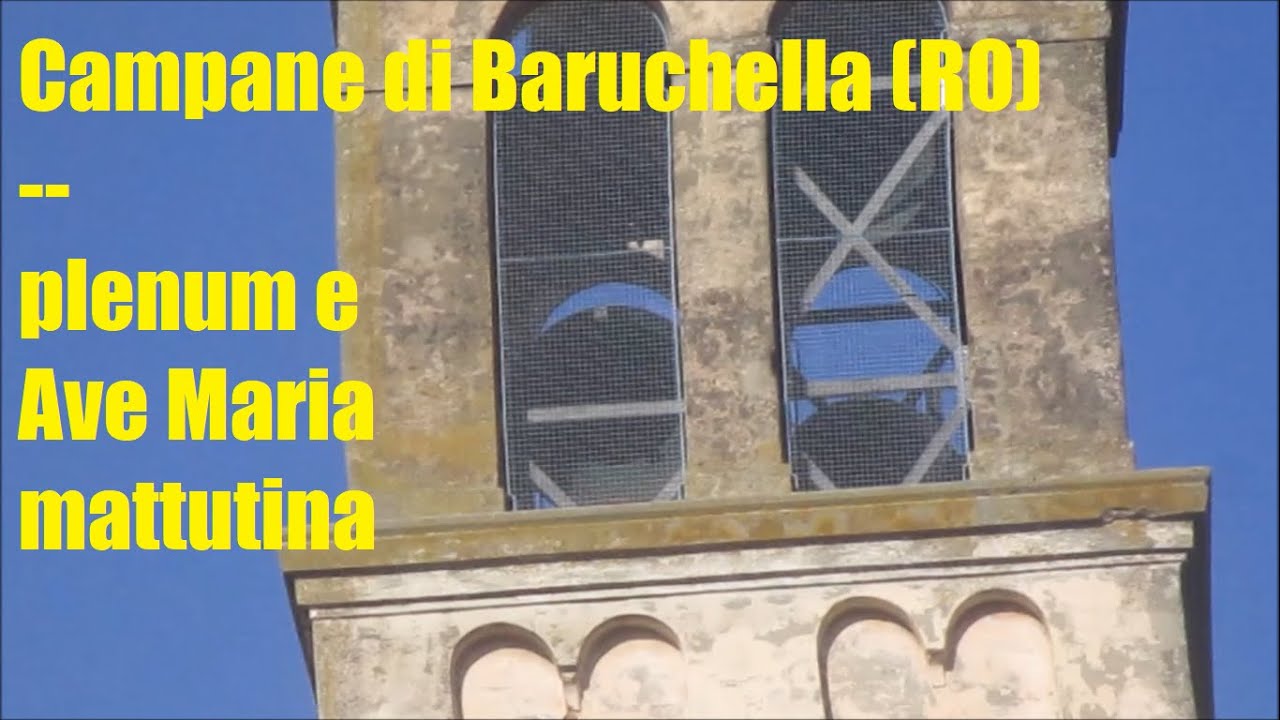 Campane di Baruchella (RO) - plenum e Ave Maria mattutina