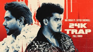 Download Lagu 24k TRAP- Bai Brar x Fateh Shergill l Mr. Rubal | Latest Punjabi Songs 2025 MP3