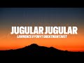 JUGULAR JUGULAR Lawrence Oyor Ft Greatman Takit Lyrics mp3