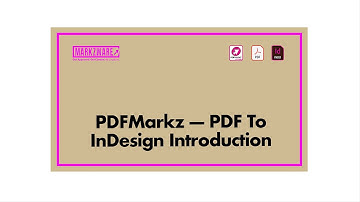 PDFMarkz PDF to InDesign Introduction Video