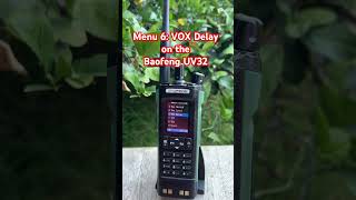 Menu 6: VOX Delay on the #Baofeng #UV32 #hamradio #edc #gmrs #frs #radio #prepper