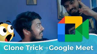 Fun Clone Trick on Google Meet 😜